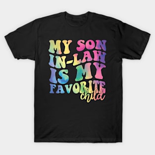 My Son In Law Is My Favorite Child Funny Family Humor Retro T-Shirt